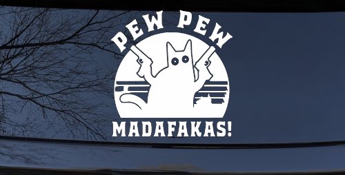 Cat With Guns Pew Pew Madafakas Funny Car or Truck Window Vinyl Decal Sticker (White)