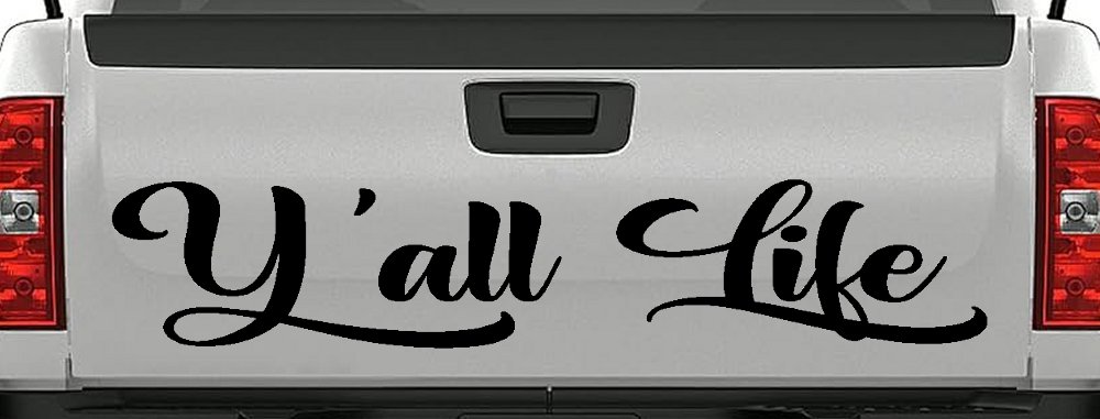 Y'all Life Country Car or Truck Window Decal Sticker