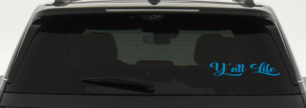 Y'all Life Country Car or Truck Window Decal Sticker
