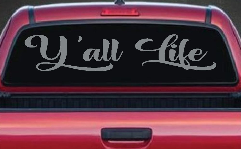 Y'all Life Country Car or Truck Window Decal Sticker