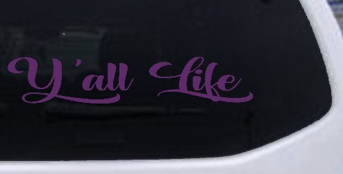 Y'all Life Country Car or Truck Window Decal Sticker