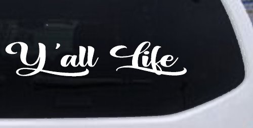 Y'all Life Country Car or Truck Window Decal Sticker