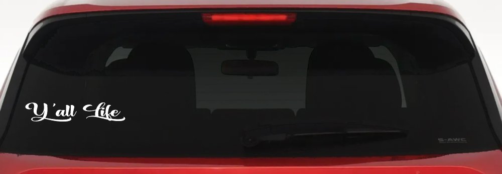 Y'all Life Country Car or Truck Window Decal Sticker
