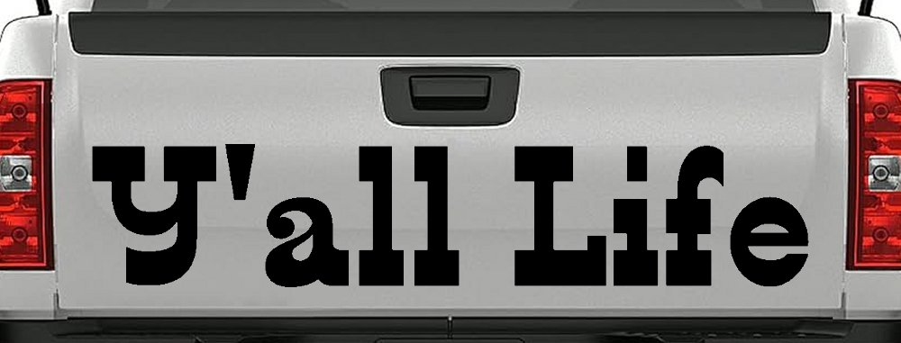 Y'all Life Country Car or Truck Window Decal Sticker