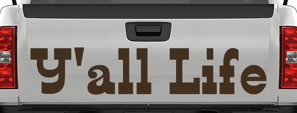 Y'all Life Country Car or Truck Window Decal Sticker