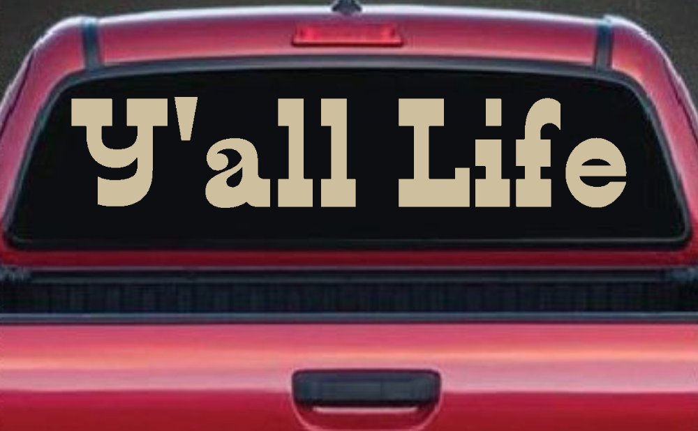 Y'all Life Country Car or Truck Window Decal Sticker (Desert Sand)