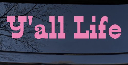 Y'all Life Country Car or Truck Window Vinyl Decal Sticker (Pink)