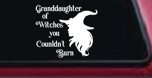 Granddaughter of Witches You Couldnt Burn Gothic Halloween Car or Truck Window Decal Sticker (White)