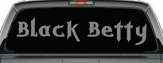 Black Betty Car or Truck Window Decal Sticker
