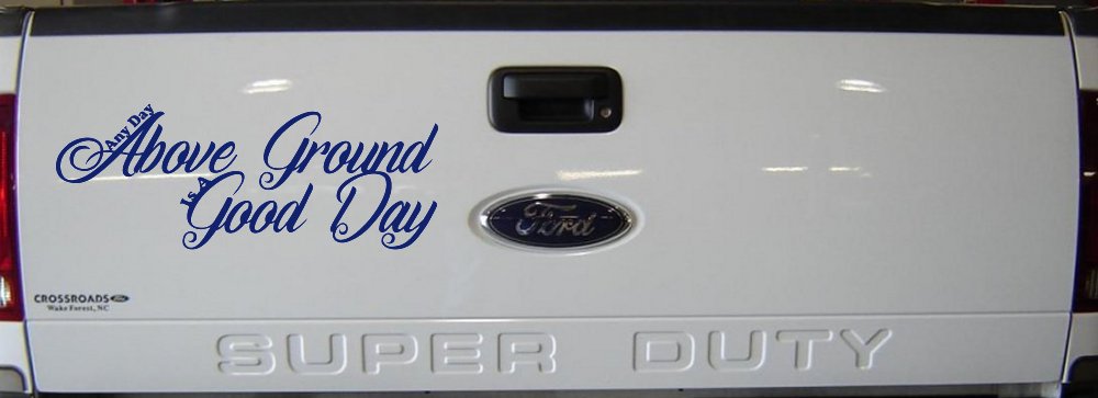 Any Day Above Ground is A Good Day Car or Truck Window Decal Sticker (Navy)