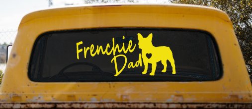 Frenchie Dad French Bulldog Car or Truck Window Decal Sticker