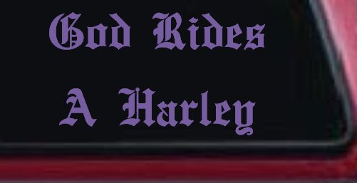 God Rides A Harley Biker Car or Truck Window Decal Sticker