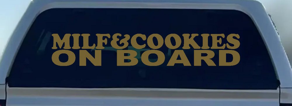 MILF & Cookies On Board Funny Car or Truck Window Decal Sticker