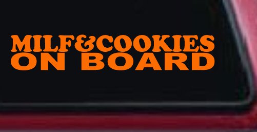 MILF & Cookies On Board Funny Car or Truck Window Decal Sticker