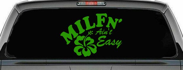 MILFn' Ain't Easy MILF Mom Funny Car or Truck Window Decal Sticker