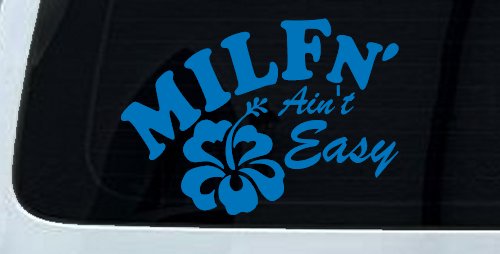 MILFn' Ain't Easy MILF Mom Funny Car or Truck Window Decal Sticker (Sky Blue)