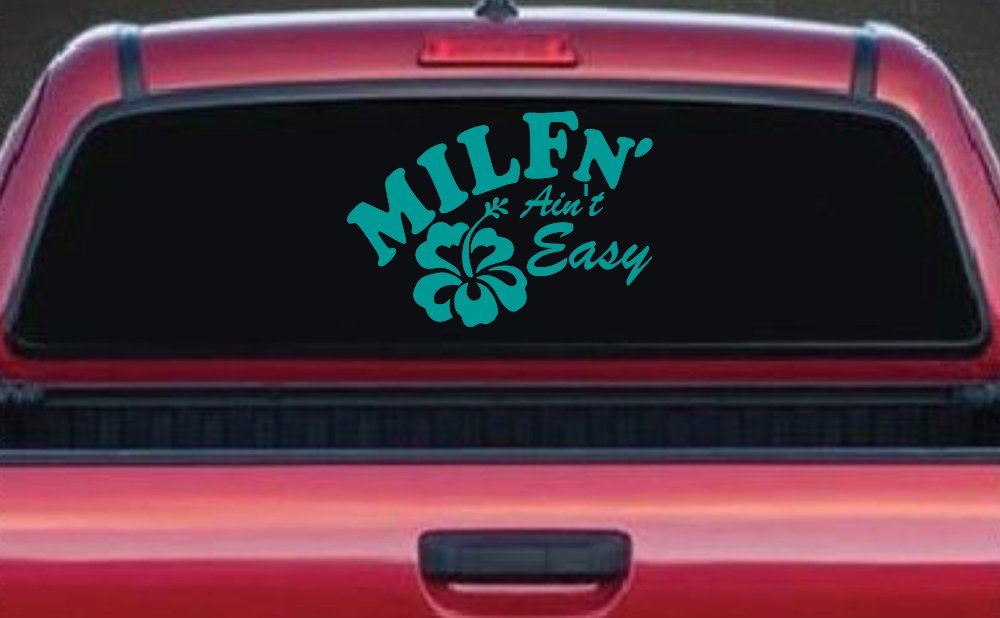 MILFn' Ain't Easy MILF Mom Funny Car or Truck Window Decal Sticker
