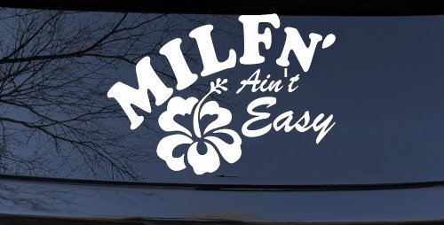 MILFn' Ain't Easy MILF Mom Funny Car or Truck Window Decal Sticker
