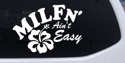 MILFn' Ain't Easy MILF Mom Funny Car or Truck Window Decal Sticker