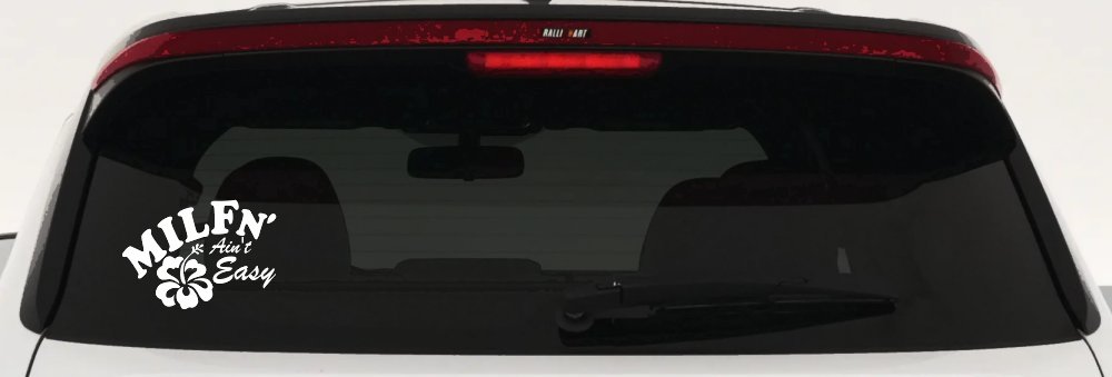 MILFn' Ain't Easy MILF Mom Funny Car or Truck Window Decal Sticker