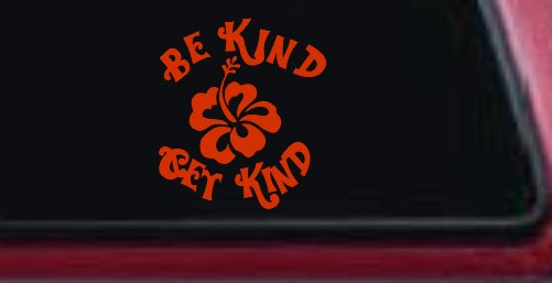 Be Kind Get Kind Flower Inspirational Car or Truck Window Decal Sticker (Orange Red)