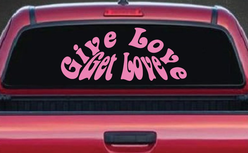 Give Love Get Love Inspirational Car or Truck Window Decal Sticker (Pink)