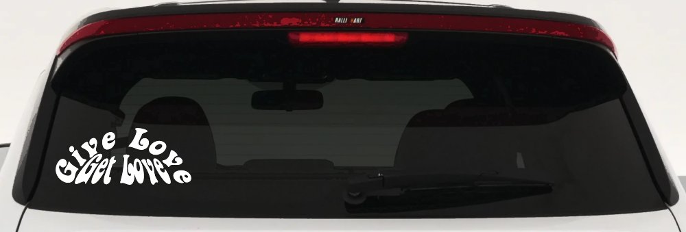 Give Love Get Love Inspirational Car or Truck Window Vinyl Decal Sticker (White)