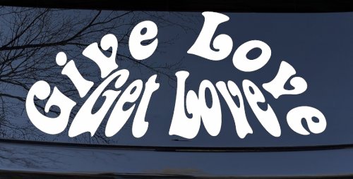 Give Love Get Love Inspirational Car or Truck Window Decal Sticker (White)