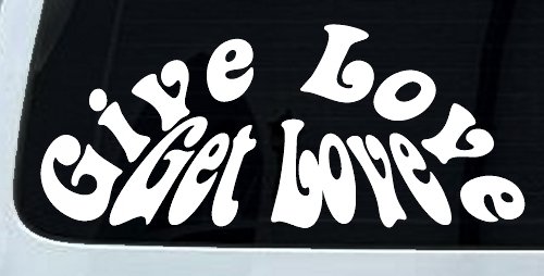 Give Love Get Love Inspirational Car or Truck Window Decal Sticker (White)