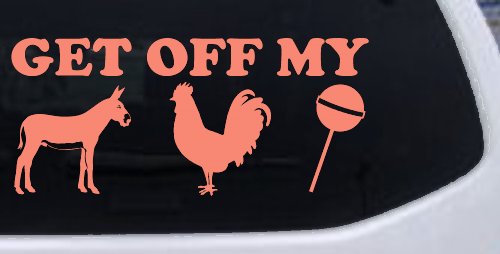 Get Off My Ass Cock Sucker Funny Car or Truck Window Decal Sticker