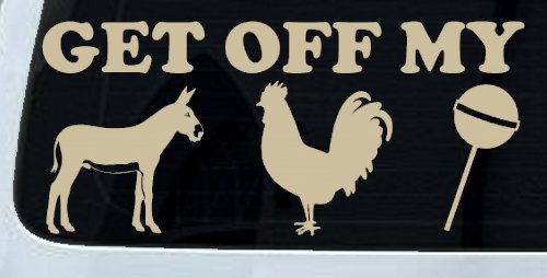 Get Off My Ass Cock Sucker Funny Car or Truck Window Decal Sticker (Desert Sand)