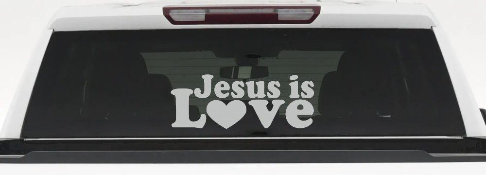 Jesus is Love Christian Car or Truck Window Decal Sticker