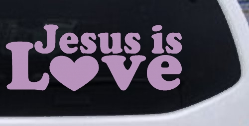 Jesus is Love Christian Car or Truck Window Decal Sticker