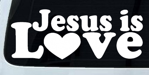 Jesus is Love Christian Car or Truck Window Decal Sticker
