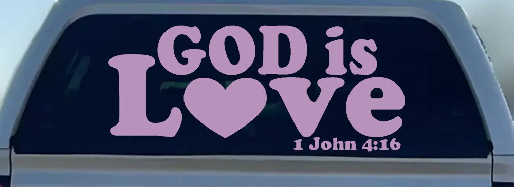 God is Love 1 John 4:16 Christian Car or Truck Window Decal Sticker (Lilac)