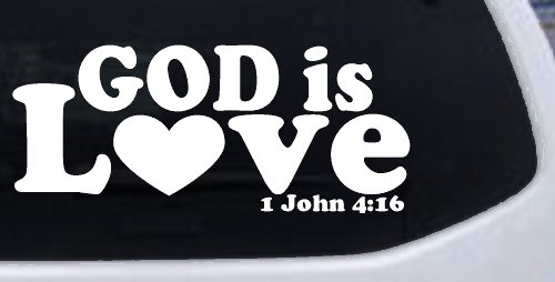 God is Love 1 John 4:16 Christian Car or Truck Window Decal Sticker (White)