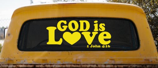God is Love 1 John 4:16 Christian Car or Truck Window Decal Sticker