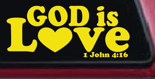 God is Love 1 John 4:16 Christian Car or Truck Window Decal Sticker (Yellow)