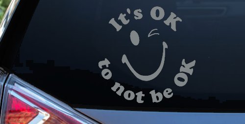 It's OK to not be OK Inspirational Car or Truck Window Decal Sticker (Telegrey)