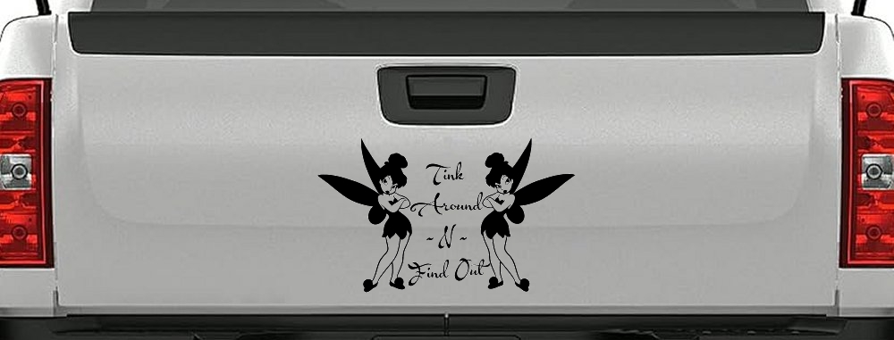 Tink Around N Find Out Tinkerbell Car or Truck Window Decal Sticker