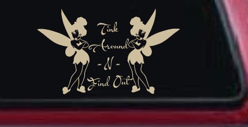 Tink Around N Find Out Tinkerbell Car or Truck Window Decal Sticker (Desert Sand)