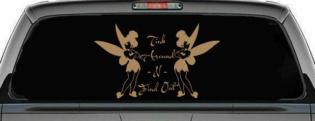 Tink Around N Find Out Tinkerbell Car or Truck Window Decal Sticker