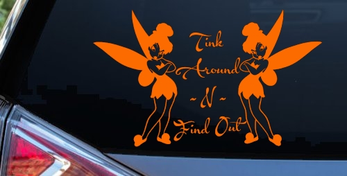 Tink Around N Find Out Tinkerbell Car or Truck Window Decal Sticker