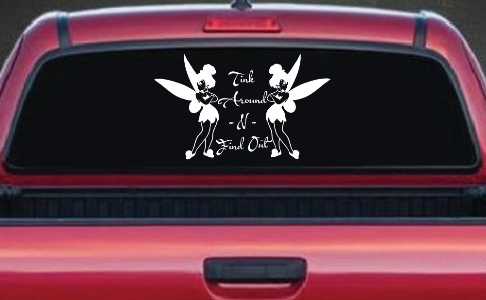 Tink Around N Find Out Tinkerbell Car or Truck Window Decal Sticker
