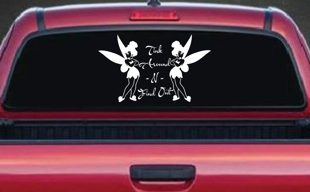 Tink Around N Find Out Tinkerbell Car or Truck Window Decal Sticker