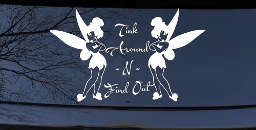 Tink Around N Find Out Tinkerbell Car or Truck Window Decal Sticker