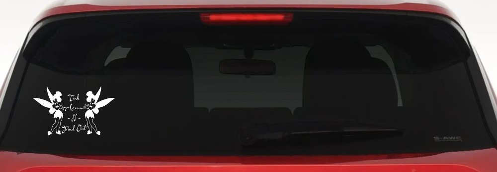 Tink Around N Find Out Tinkerbell Car or Truck Window Decal Sticker