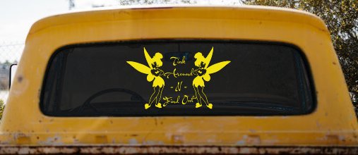 Tink Around N Find Out Tinkerbell Car or Truck Window Decal Sticker (Yellow)