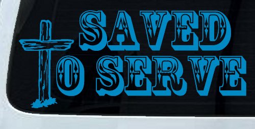 Saved To Serve With Wooden Cross Christian Car or Truck Window Decal Sticker (Blue)