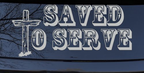 Saved To Serve With Wooden Cross Christian Car or Truck Window Decal Sticker (Light Gray)